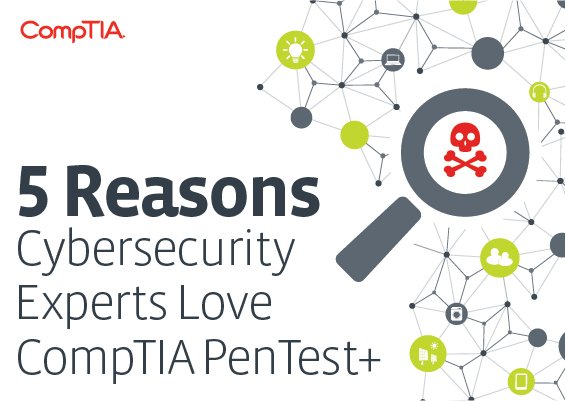 5 Reasons Cybersecurity Experts Love PenTest+