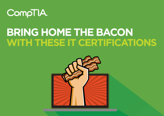 Bring Home the Bacon with these IT Certifications