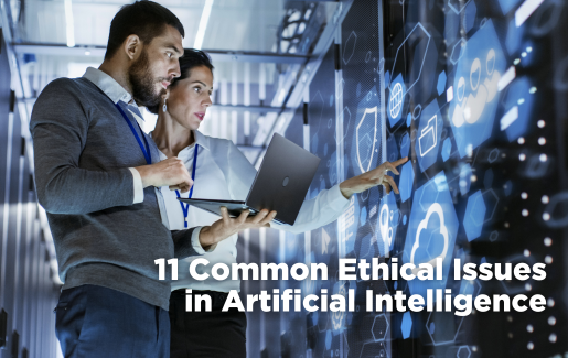 11 Common Ethical Issues In Artificial Intelligence| Technology ...