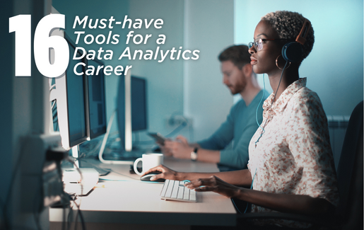 16 Must-have Tools for a Data Analytics Career