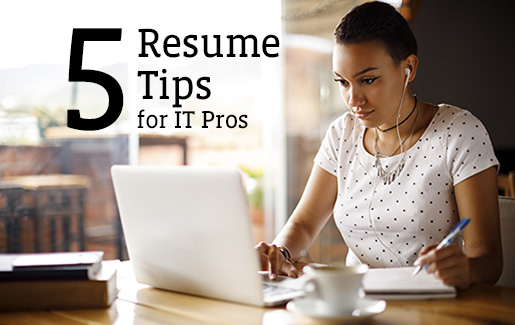 An IT pro updates her resume on her laptop; headline says 5 resume tips for IT pros