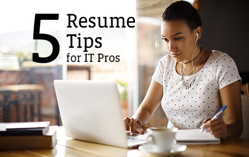 5 IT Resume Tips An IT pro updates her resume on her laptop; headline says 5 resume tips for IT pros