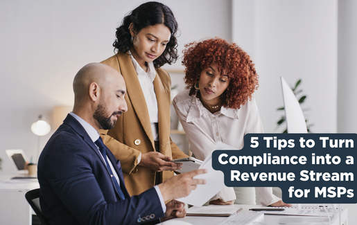 5 Tips to Turn Compliance into a Revenue Stream for MSPs