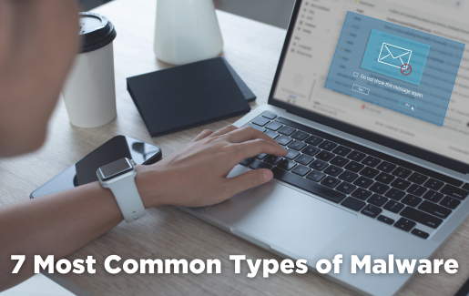 7 Most Common Types of Malware