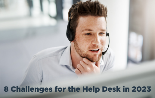8 Challenges for the Help Desk in 2023