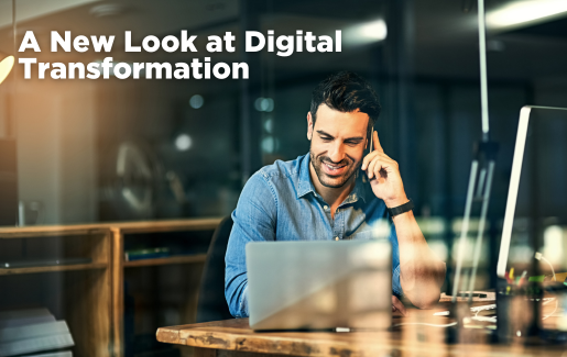 A New Look at Digital Transformation