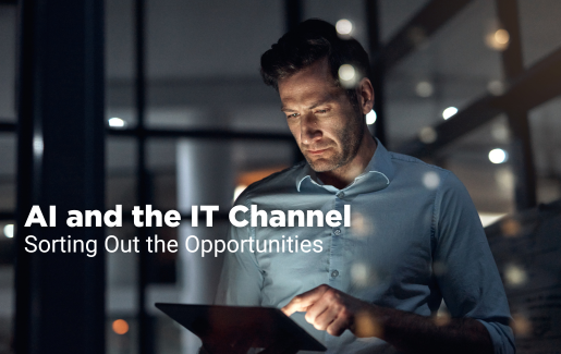 AI and the IT Channel Sorting Out the Opportunities