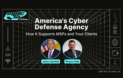 America's Cyber Defense Agency How It Supports MSPs and Your Clients