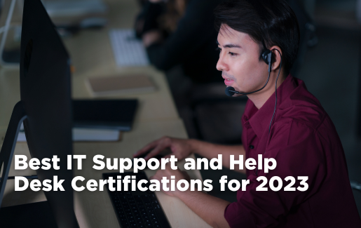 Best IT Support and Help Desk Certifications for 2023