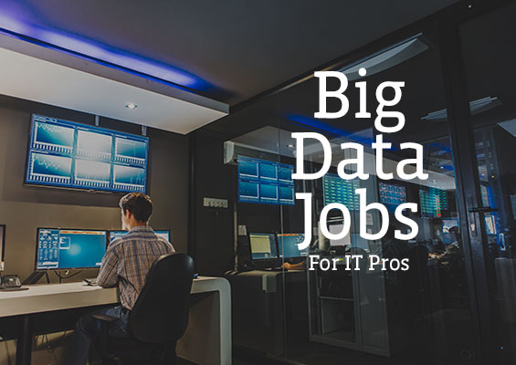 Big Data Jobs for IT Pros