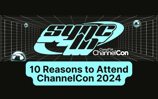 10 Reasons to Attend ChannelCon 2024