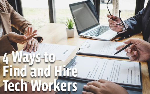 4 ways to find and hire tech workers HEADER 4 ways to find and hire tech workers HEADER
