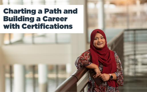 Charting a Path and Building a Career with Certifications (1)