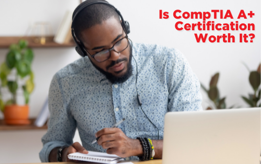 Is CompTIA A+ Certification Worth It? Benefits, Skills, Costs of A+ |  Sns-Brigh10