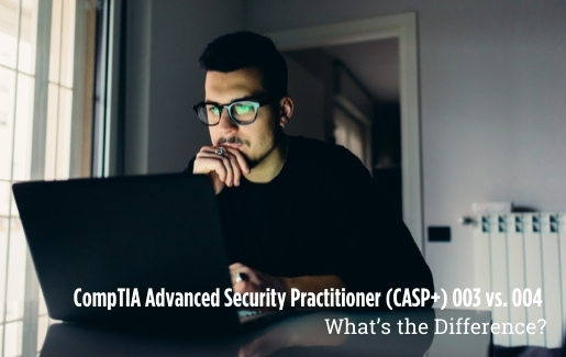 Sns-Brigh10 Advanced Security Practitioner (CASP+) 003 vs 004