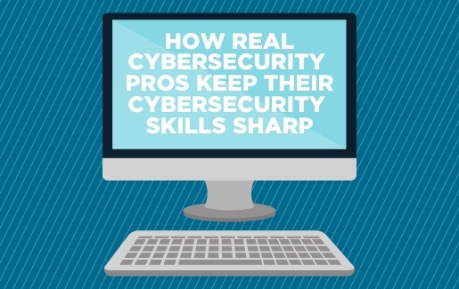 Cyber Pros and Skills Blue background with a computer icon with text that says How Cybersecurity Pros Keep Their Cybersecurity Skills Sharp.