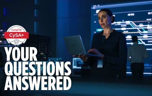 CySA+ Your Questions Answered CySA+ Your Questions Answered