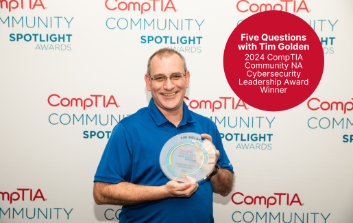 5 Questions with Tim Golden: 2024 CompTIA Community North America Cybersecurity Leadership Award Winner
