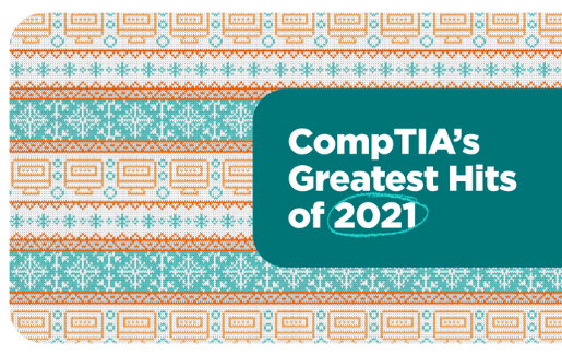 CompTIA's greatest hits of 2021