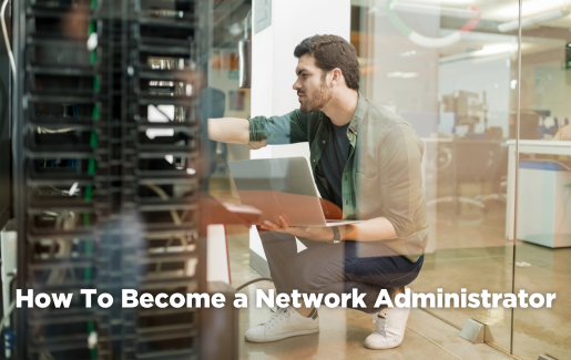 How To Become a Network Administrator