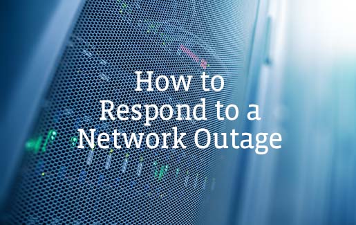 How to Respond to a Network Outage A photo of a server in a data center with the words "How to Respond to a Network Outage"
