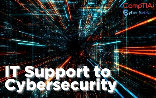 Cybersecurity tech background with text: IT Support to Cybersecurity