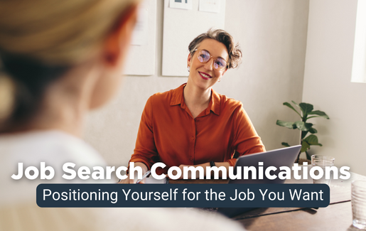 Job Search Communications Positioning Yourself for the Job You Want