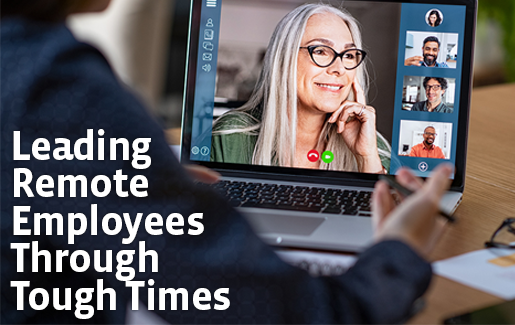 Managing Your Remote Workforce Managing Your Remote Workforce