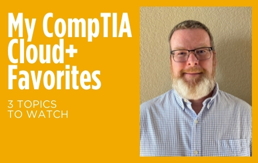 My CompTIA Cloud+ Favorites 1