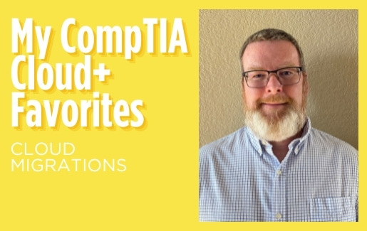 Damon Garn My CompTIA Cloud+ Favorites