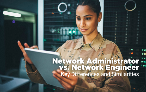 Network Administrator vs. Network Engineer Key Differences and Similarities