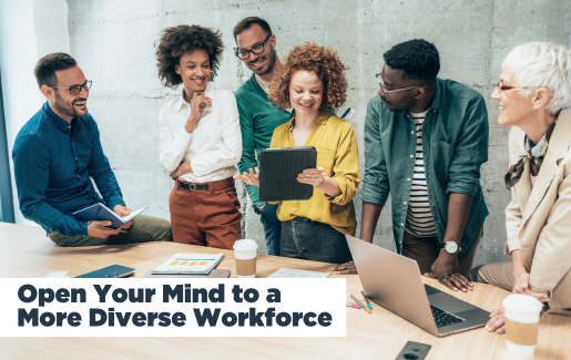 Open Your Mind to a More Diverse Workforce