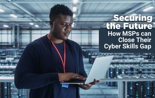 Securing the Future How MSPs can Close Their Cyber Skills Gap