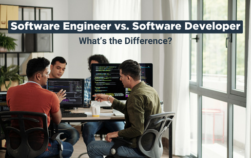 Software Engineer vs. Software Developer What’s the Difference