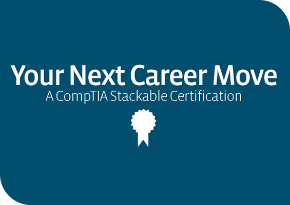 Introducing CompTIA Stackable Certifications