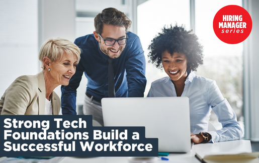 Strong Tech Foundations Build a Successful Workforce Strong Tech Foundations Build a Successful Workforce