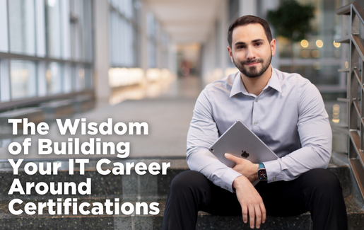 The Wisdom Of Building Your IT Career Around Certifications | IT Career ...