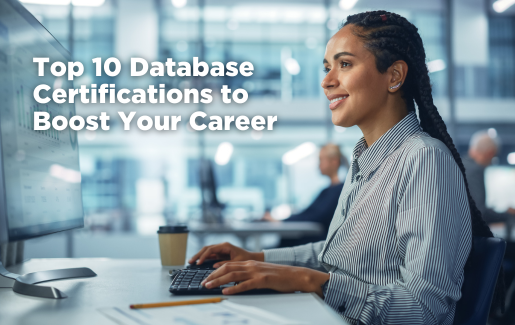 Top 10 Database Certifications to Boost Your Career