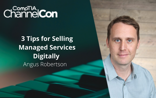 Top Three Tips for Selling Managed Services Digitally Angus Robertson