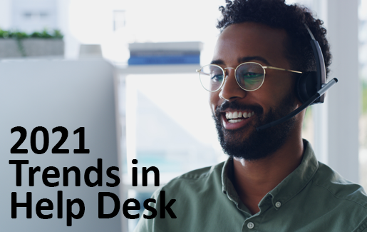 Trends in Help Desk Trends in Help Desk