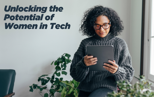 A photo of a woman using a tablet with the headline Unlocking the Potential of Women in Tech