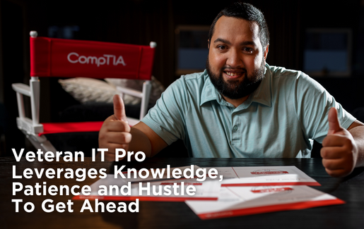Veteran IT Pro Leverages Knowledge_ Patience and Hustle To Get Ahead
