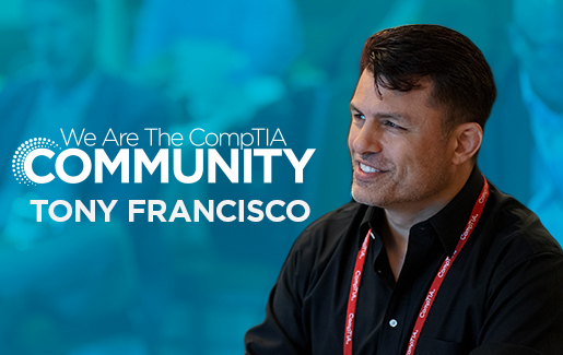 We Are CompTIA Blue 515X325Tony Francisco