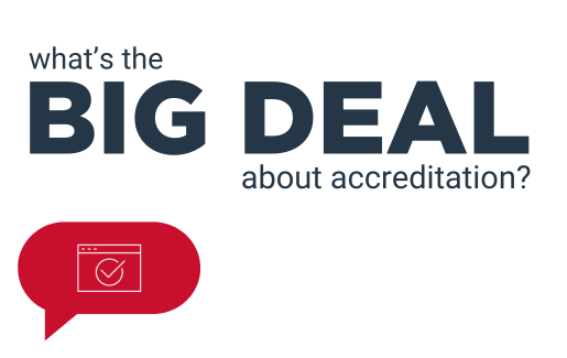 What's the Big Deal About Accreditation