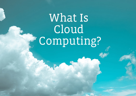 What is cloud computing?