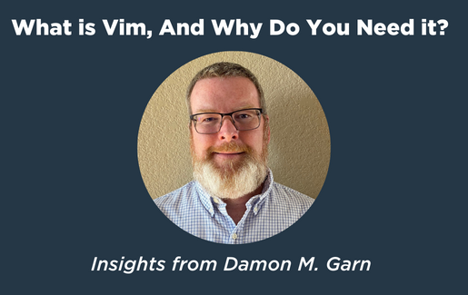 What is Vim_ And Why Do You Need it