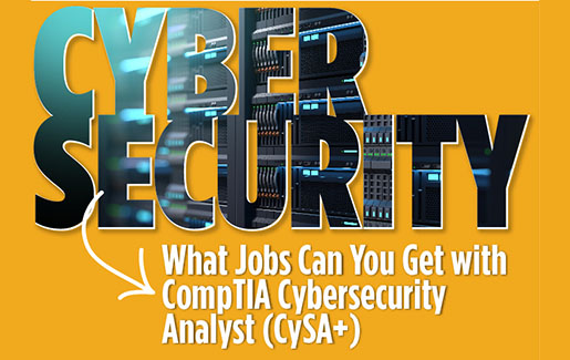 What Jobs Can You Get with CompTIA CySA+ Orange background with the word CYBERSECURITY spelled out with a cyber image, white text that says What Jobs Can You Get with CompTIA CySA+