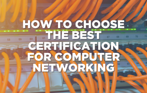 how-to-choose-the-best-certification-for-computer-networking-comptia