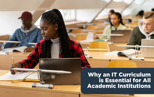 Why an IT Curriculum is Essential for All Academic Institutions