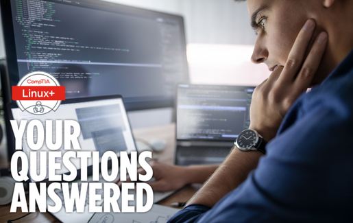 Your Questions Answered Linux+ YQA Linux+